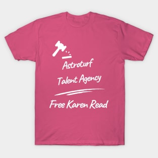 Astroturf Talent Agency Free Karen Read T-Shirt